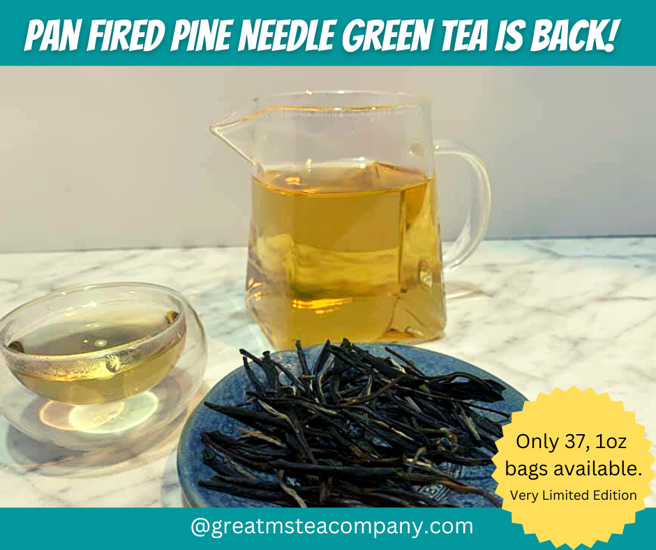 Pine Needle Green Tea back in stock!
