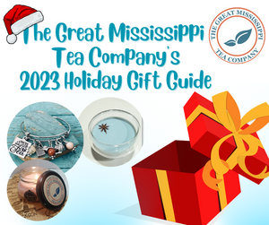 The Great Mississippi  Tea Company's 2023 Holiday Gift Guide